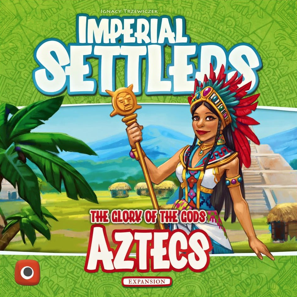 Imperial Settlers Aztecs